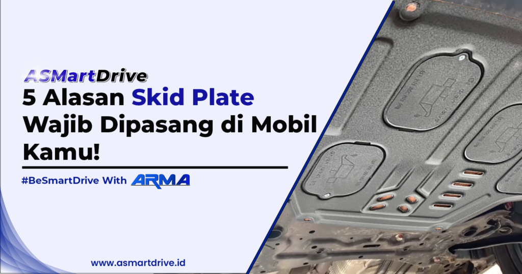 5 Alasan Skid Plate Wajib Dipasang di Mobil Kamu